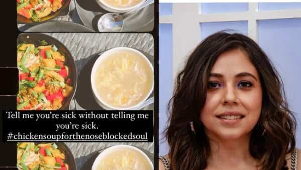 Do You Know What’s Maanvi Gagroo’s Cure For A Blocked Nose? 3 Chicken Soups To Soothe Your Soul 