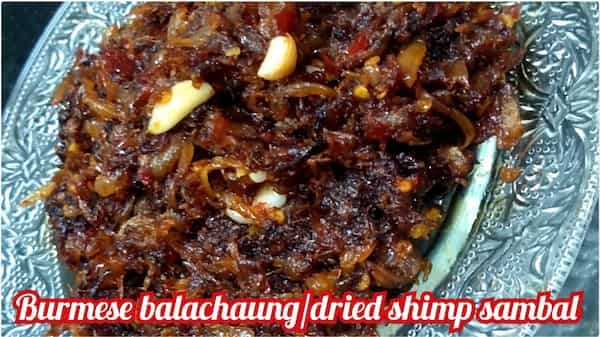 Burmese balachaung / dried shrimp spicy sambal with authentic touch of burma