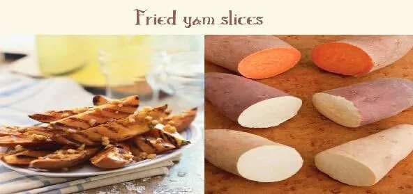 Fried Yam Slices