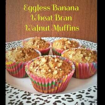 Eggless banana wheat bran walnut muffins