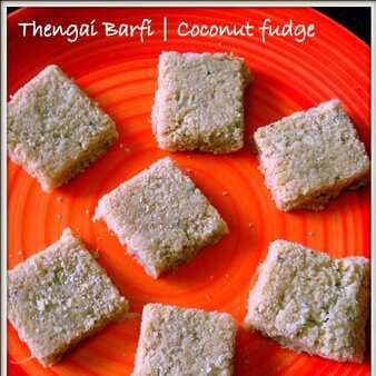 Thengai barfi-coconut fudge