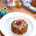 Eggless Plum Cake In Pressure Cooker