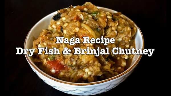 Naga Style Dry Fish & Brinjal Chutney