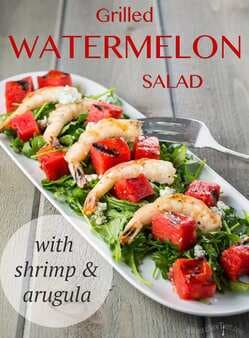 Arugula Salad With Grilled Watermelon And Shrimp