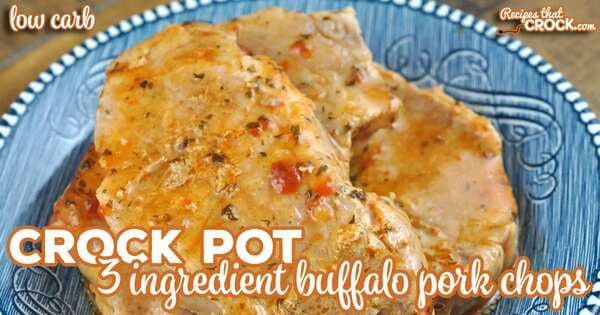 3 Ingredient Crock Pot Buffalo Pork Chops 