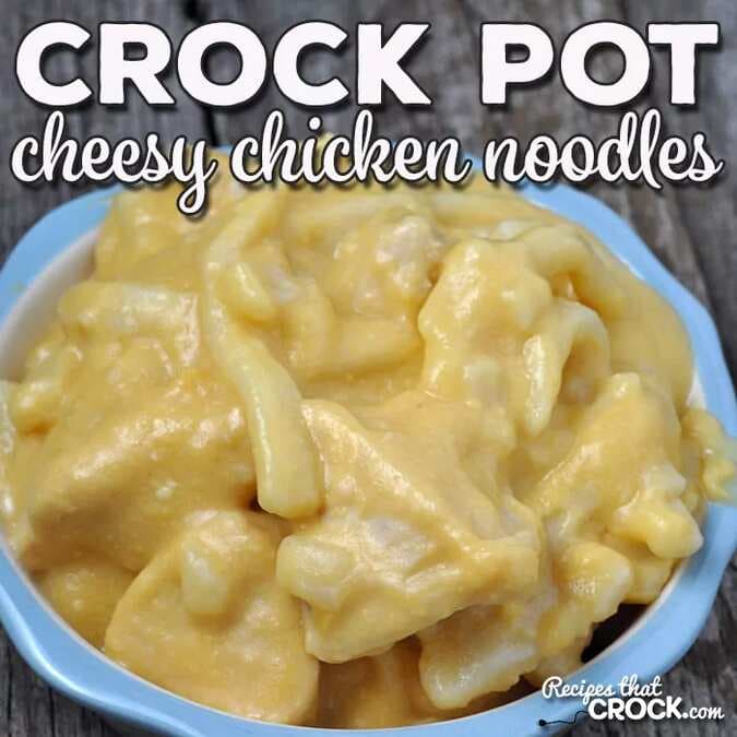 Crock Pot Cheesy Chicken Noodles
