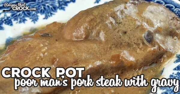 Crock Pot Poor Man's Pork Steak With Gravy