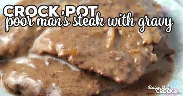 Crock Pot Poor Man's Steak With Gravy