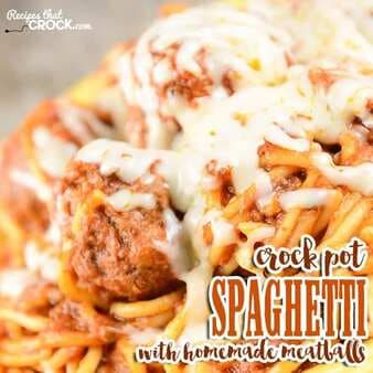 Crock Pot Spaghetti With Homemade Meatballs