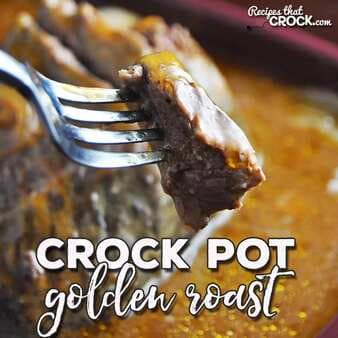 Golden Crock Pot Roast