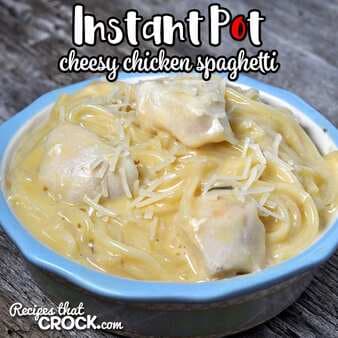 Instant Pot Cheesy Chicken Spaghetti