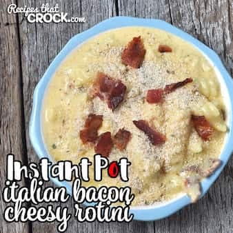 Italian Instant Pot Bacon Cheesy Rotini