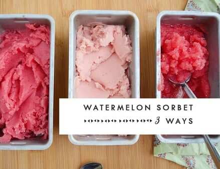 Watermelon Sorbet 3 Ways
