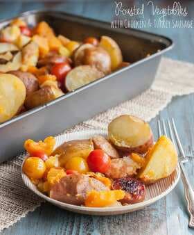 Roasted Vegetables With Chicken And Turkey Sausage