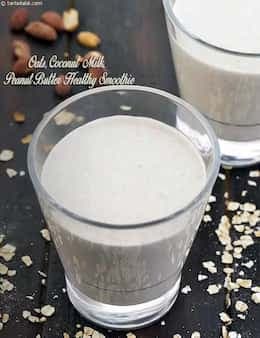 Oats, Coconut Milk, Peanut Butter Healthy Smoothie